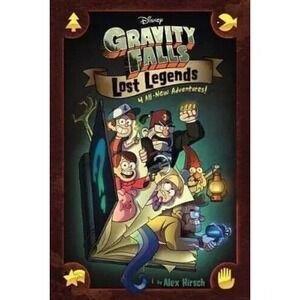 Alex Hirsch Gravity Falls:‎ Lost Legends (Hardback)